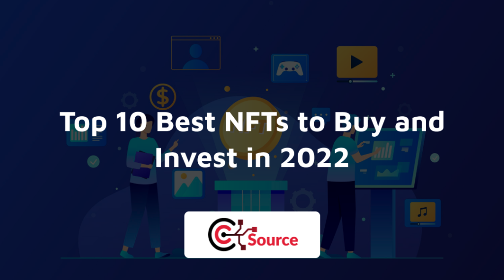 Top 10 Best NFTs To Buy And Invest In