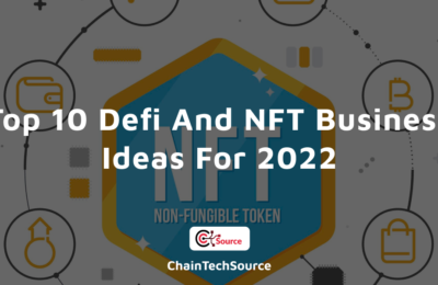Top 10 Defi And NFT Business Ideas For 2022