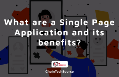 What is a Single Page Application and its benefits?