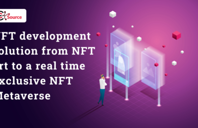 NFT Development Solutions, From NFT Arts to a Realtime Exclusive NFT Metaverse