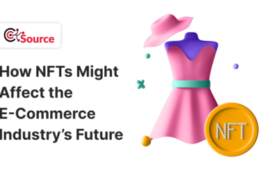 How NFTs Might Affect E-Commerce Industry’s Future