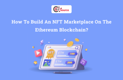 How To Build An NFT Marketplace On Ethereum Blockchain?