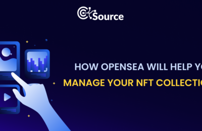 How Will OpenSea Help You Manage Your NFT Collection?