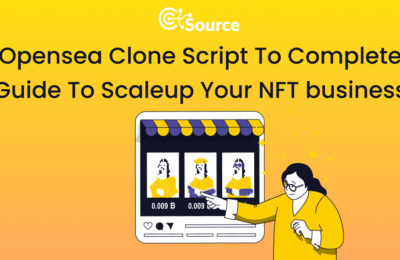 OpenSea Clone Script — To Complete Guide To Scaleup Your NFT business